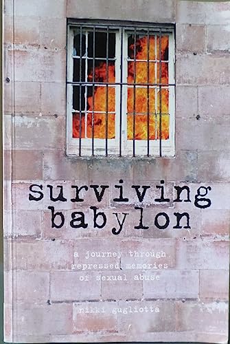 9781933595030: Surviving Babylon: A Journey Through Repressed Memories of Sexual Abuse