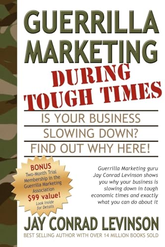 Guerrilla Marketing During Tough Times (Guerilla Marketing Press) (9781933596105) by Levinson, Jay Conrad