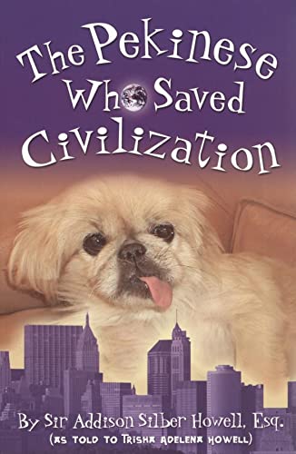 9781933596976: The Pekinese Who Saved Civilization