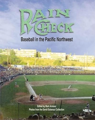 Beispielbild fr Rain Check: Baseball in the Pacific Northwest zum Verkauf von SecondSale