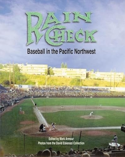 Stock image for Rain Check: Baseball in the Pacific Northwest for sale by SecondSale