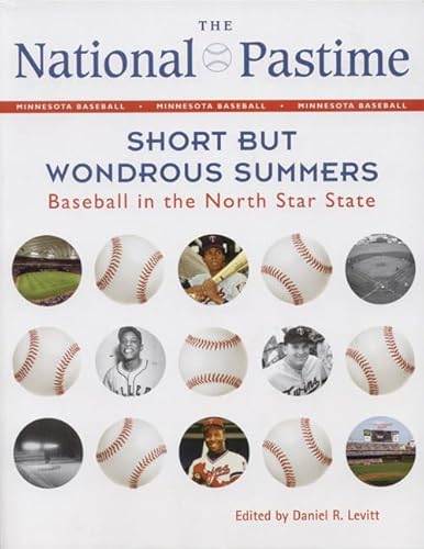 The National Pastime, 2012: Short but Wondrous Summers: Baseball in the North Star State (Nationa...