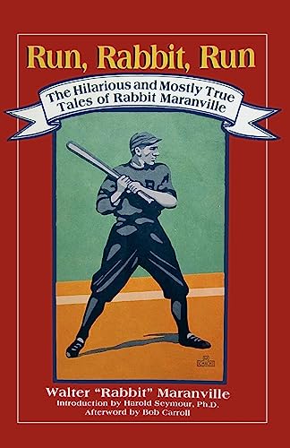 Stock image for Run, Rabbit, Run: The Hilarious and Mostly True Tales of Rabbit Maranville for sale by Ergodebooks