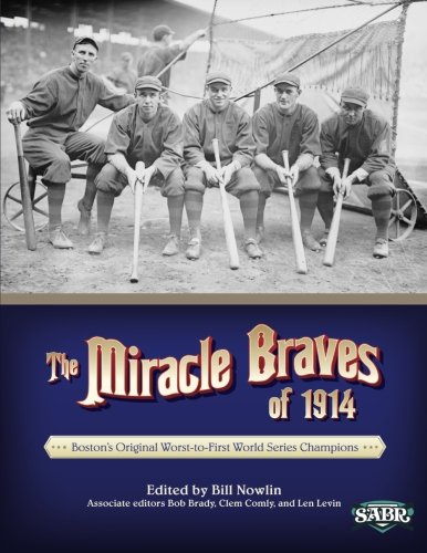 Beispielbild fr The Miracle Braves of 1914: Boston's Original Worst-to-First World Series Champions (The SABR Digital Library) zum Verkauf von Ergodebooks