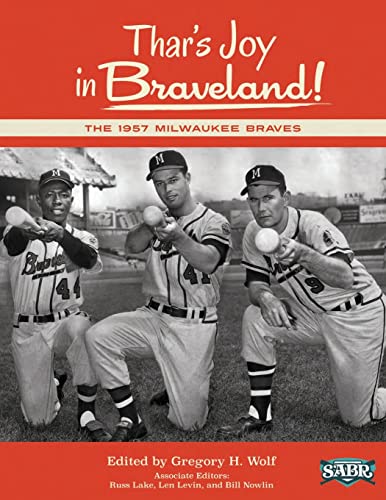 Stock image for Thar's Joy in Braveland: The 1957 Milwaukee Braves (The SABR Digital Library) (Volume 19) for sale by Russell Books