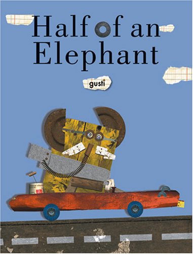 Imagen de archivo de Half of an Elephant a la venta por Better World Books