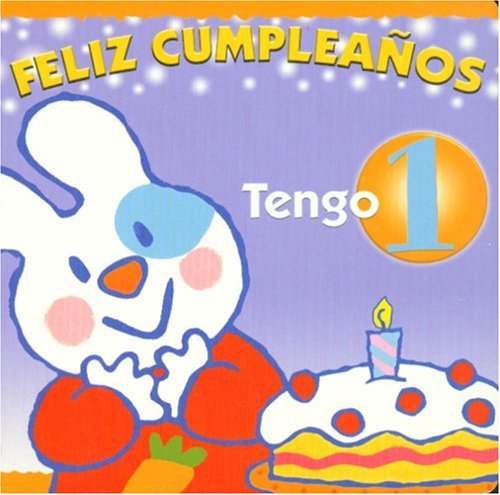 9781933605142: Feliz Cumpleanos, Tengo Un Ano / Happy Birthday, One Year Old (Spanish Edition)