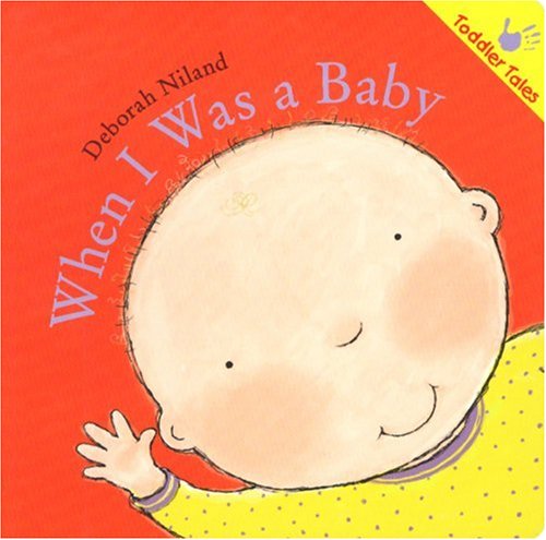 9781933605494: When I Was a Baby (Toddler Tales)