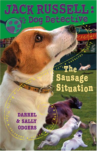 Imagen de archivo de The Sausage Situation (Jack Russell: Dog Detective) a la venta por SecondSale