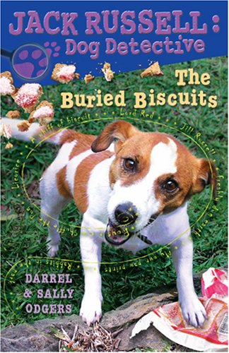 Stock image for The Buried Biscuits (Jack Russell: Dog Detective) for sale by Front Cover Books