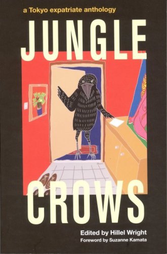 Stock image for Jungle Crows: A Tokyo Expatriate Anthology for sale by Fahrenheit's Books