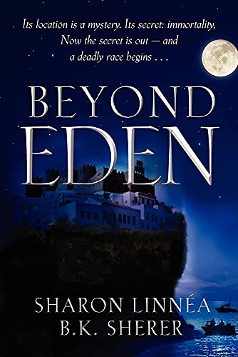 Beyond Eden (The Eden Thrillers) (9781933608037) by Linnea, Sharon; Sherer, B.K.