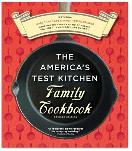 Stock image for The America's Test Kitchen Family Cookbook, Heavy-Duty Revised Edition for sale by -OnTimeBooks-