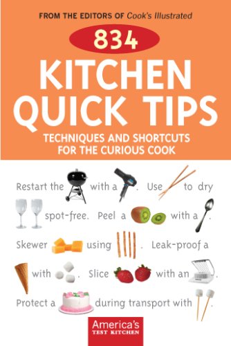 Imagen de archivo de 834 Kitchen Quick Tips : Techniques and Shortcuts for the Curious Cook a la venta por Better World Books