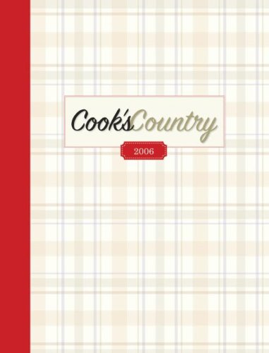 Imagen de archivo de Cook's Country 2006 a la venta por Reliant Bookstore