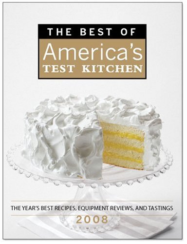 9781933615196: The Best of America's Test Kitchen 2008: The Year's Best Recipes, Equipment Reviews, and Tastings