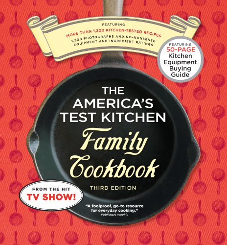 Stock image for The America's Test Kitchen Family Cookbook 3rd Edition: Cookware Rating Edition for sale by BooksRun