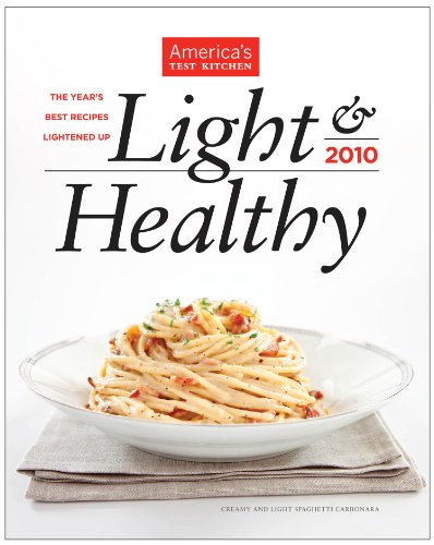 Imagen de archivo de Light Healthy 2010: The Year's Best Recipes Lightened Up a la venta por Front Cover Books