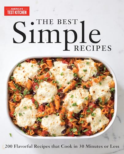 9781933615592: The Best Simple Recipes: More Than 200 Flavorful, Foolproof Recipes That Cook in 30 Minutes or Less