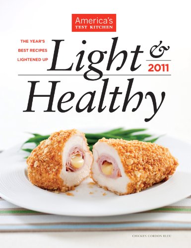 Stock image for America's Test Kitchen Light & Healthy 2011: The Year's Best Recipes Lightened Up for sale by ZBK Books