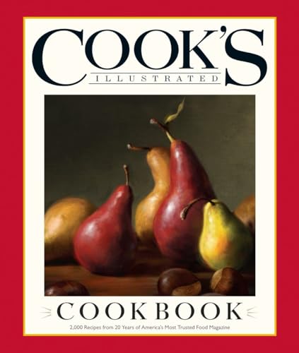 Stock image for Cook's Illustrated Cookbook: 2,000 Recipes from 20 Years of America's Most Trusted Cooking Magazine for sale by LibraryMercantile