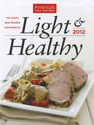 Imagen de archivo de Light Healthy 2012: The Year's Best Recipes Lightened Up a la venta por Front Cover Books