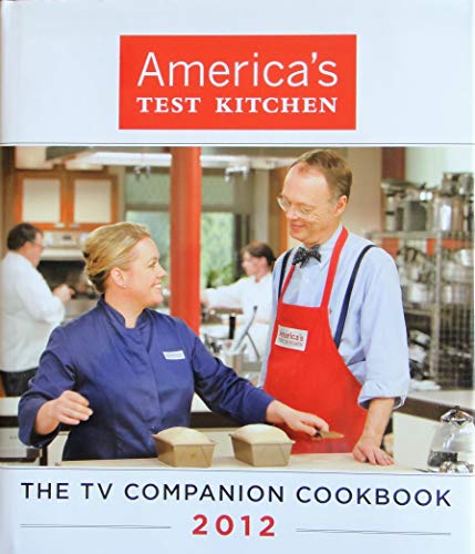 Stock image for America's Test Kitchen - The TV Companion Cookbook 2012 for sale by Better World Books: West