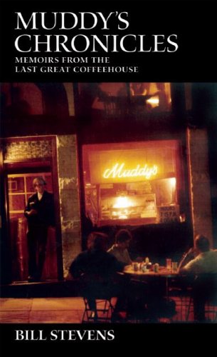 Imagen de archivo de Muddy's Chronicles: Memoirs from the Last Great Coffeehouse a la venta por Goodwill of Colorado