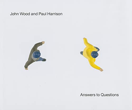 Beispielbild fr John Wood and Paul Harrison: Answers to Questions. zum Verkauf von Wittenborn Art Books