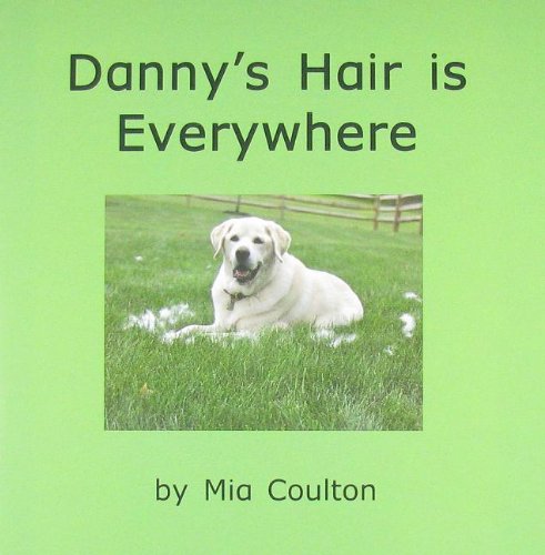 Stock image for Danny's Hair Is Everywhere for sale by ThriftBooks-Dallas