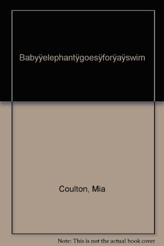 Stock image for Baby�elephant�goes�for�a�swim (Baby Elephant Books-small Book) for sale by Wonder Book