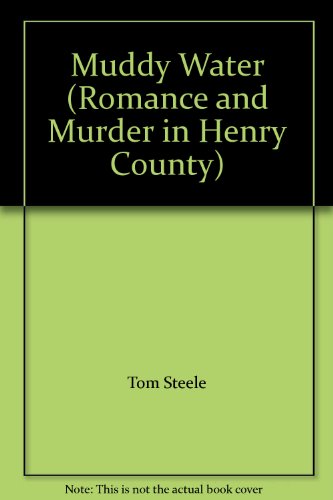 Beispielbild fr Muddy Water (Romance and Murder in Henry County) zum Verkauf von Wonder Book