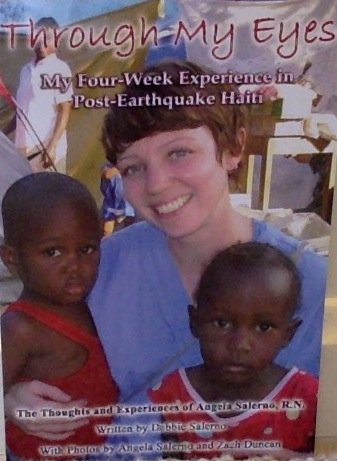 Through My Eyes; My Four-Week Experience in Post-Earthquake Haiti. the Thoughts and Experiences o...