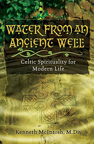 Beispielbild fr Water from an Ancient Well: Celtic Spirituality for Modern Life zum Verkauf von WorldofBooks