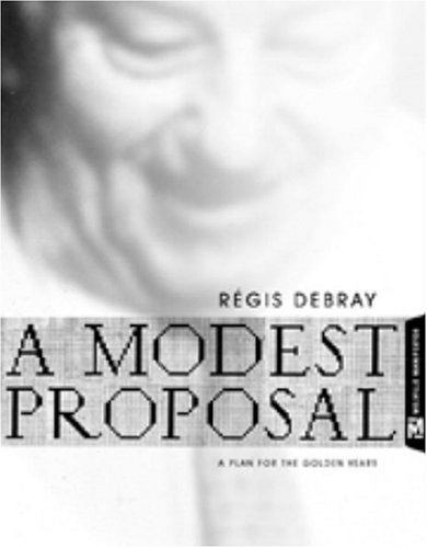 9781933633039: A Modest Proposal: A Plan for the Golden Years (Melville Manifestos)