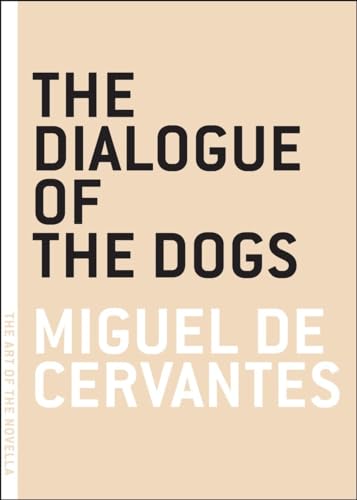 Stock image for The Dialogue of the Dogs (Art of the Novella) for sale by Front Cover Books