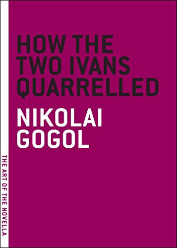 Stock image for How the Two Ivans Quarrelled (The Art of the Novella) for sale by Ergodebooks