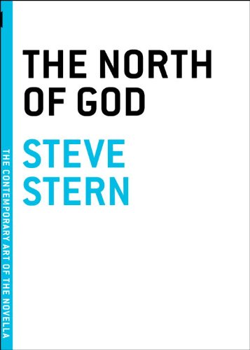 9781933633565: The North Of God (The Contemporary Art of the Novella)
