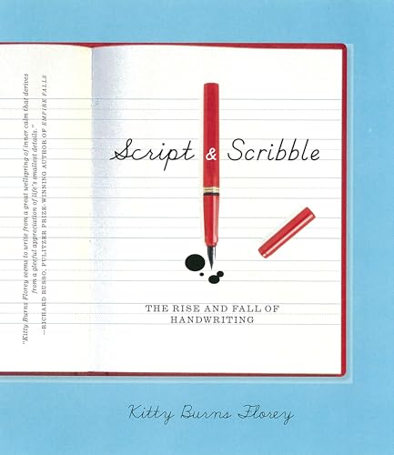 Stock image for Script and Scribble: The Rise and Fall of Handwriting for sale by SecondSale