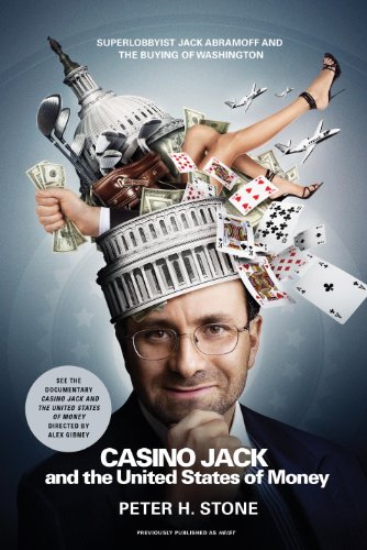Beispielbild fr Casino Jack and the United States of Money : Superlobbyist Jack Abramoff and the Buying of Washington zum Verkauf von Better World Books