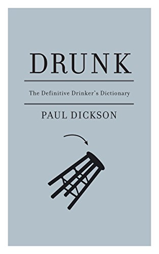 Beispielbild fr Drunk: The Definitive Drinker's Dictionary zum Verkauf von Front Cover Books
