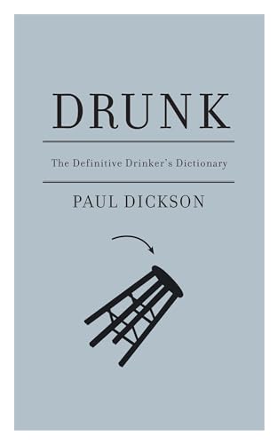 Stock image for Drunk: The Definitive Drinker's Dictionary for sale by Front Cover Books