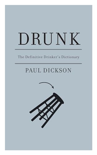9781933633756: Drunk: The Definitive Drinker's Dictionary