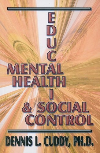 Imagen de archivo de Education Mental Health Social Control a la venta por Goodwill of Colorado