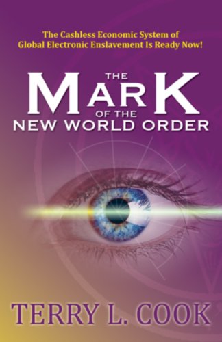 Beispielbild fr The Mark Of The New World Order zum Verkauf von Zoom Books Company