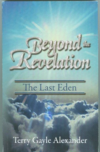 Stock image for Beyond Revelation: The Last Eden for sale by ThriftBooks-Dallas