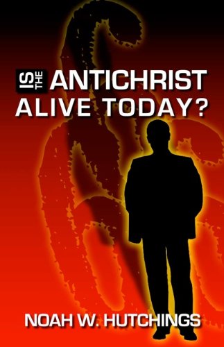 Beispielbild fr Is the Antichrist in the World Today? zum Verkauf von ThriftBooks-Dallas