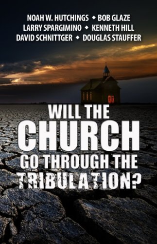 9781933641522: Will The Church Go Through The Tribulation