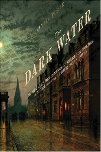 Imagen de archivo de The Dark Water : The Strange Beginnings of Sherlock Holmes a la venta por Better World Books