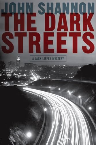 Imagen de archivo de The Dark Streets: A Jack Liffey Mystery (Jack Liffey Mysteries) a la venta por Ergodebooks